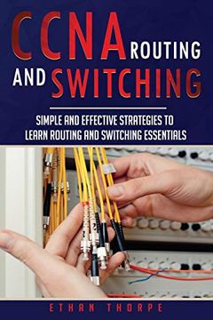 portada Ccna: Simple and Effective Strategies to Learn Routing and Switching Essentials (libro en Inglés)