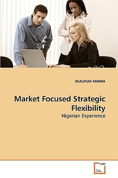 portada market focused strategic flexibility (in English)