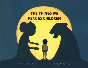 portada The Things We Fear as Children (en Inglés)