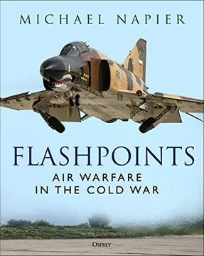 portada Flashpoints: Air Warfare in the Cold War (en Inglés)