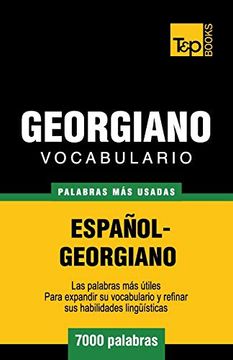portada Vocabulario Español-Georgiano - 7000 Palabras más Usadas: 119 (Spanish Collection)