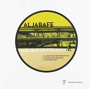 portada Aljarafe, más que un Colegio: La Arquitectura Pedagógica de Fernando Higueras y Antonio Miró (Colección Kids) (in Spanish)