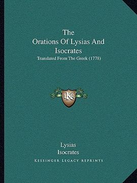 portada the orations of lysias and isocrates: translated from the greek (1778) (in English)
