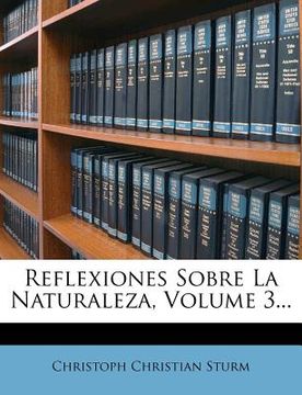 portada reflexiones sobre la naturaleza, volume 3...
