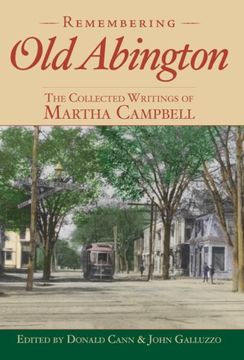 portada Remembering old Abington: The Collected Writings of Martha Campbell (American Chronicles) (in English)