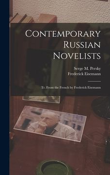 portada Contemporary Russian Novelists; Tr. From the French by Frederick Eisemann (en Inglés)