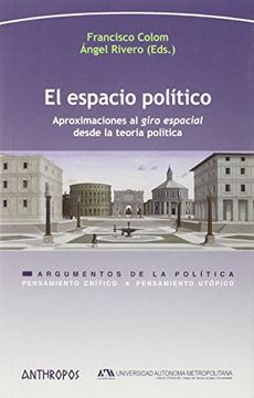 portada El Espacio Político: Aproximaciones al Giro Espacial Desde la Teoría Política (Pensamiento Crítico (in Spanish)