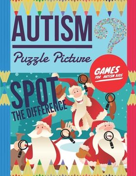 portada Autism Puzzle Picture: Spot the Difference, Games for Autism Kids, Hidden pictures for kids, 6 differences between two pictures with answers, (en Inglés)