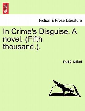 portada in crime's disguise. a novel. (fifth thousand.). (in English)