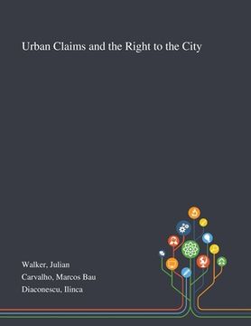 portada Urban Claims and the Right to the City (en Inglés)