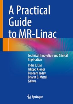 portada A Practical Guide to Mr-Linac: Technical Innovation and Clinical Implication (en Inglés)