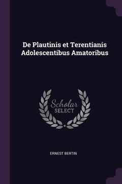 portada De Plautinis et Terentianis Adolescentibus Amatoribus (en Inglés)
