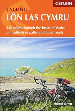 portada Cycling lon las Cymru: 250 Miles Through the Heart of Wales on Traffic-Free Paths and Quiet Roads (Cycling and Cycle Touring) (en Inglés)