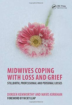 portada Midwives Coping with Loss and Grief: Stillbirth, Professional and Personal Losses (in English)