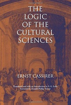 portada The Logic of the Cultural Sciences: Five Studies (Cassirer Lectures Series) (en Inglés)