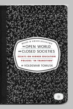 portada The Open World and Closed Societies: Essays on Higher Education Policies in Transition (en Inglés)