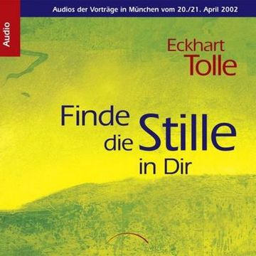 portada Finde die Stille in dir: Audios der Vorträge in München vom 20. /21. April 2002 (en Alemán)