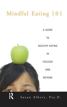 portada Mindful Eating 101: A Guide to Healthy Eating in College and Beyond