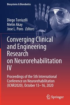 portada Converging Clinical and Engineering Research on Neurorehabilitation IV: Proceedings of the 5th International Conference on Neurorehabilitation (Icnr20 (en Inglés)