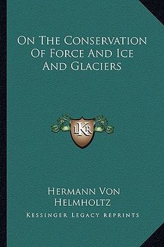 portada on the conservation of force and ice and glaciers