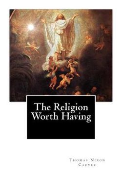 portada The Religion Worth Having (in English)
