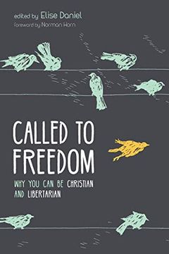 portada Called to Freedom: Why you can be Christian and Libertarian (in English)