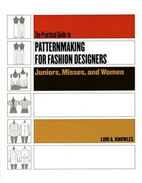 portada The Practical Guide to Patternmaking for Fashion Designers: Juniors, Misses, and Women (en Inglés)
