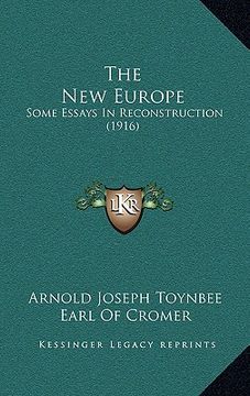 portada the new europe: some essays in reconstruction (1916) (en Inglés)