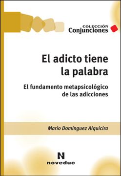 portada Adicto Tiene la Palabra, el (in Spanish)