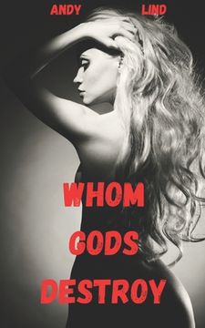 portada Whom Gods Destroy: The Private Investigations of Josh Slim (en Inglés)