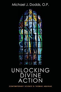 portada Unlocking Divine Action: Contemporary Science and Thomas Aquinas (in English)