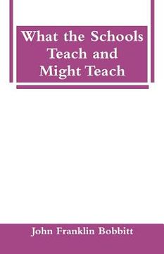 portada What the Schools Teach and Might Teach (en Inglés)