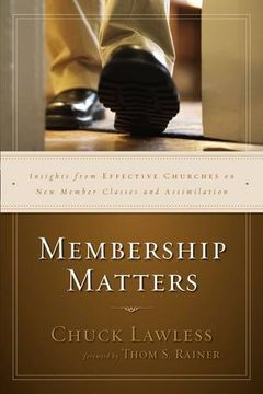 portada Membership Matters: Insights from Effective Churches on New Member Classes and Assimilation