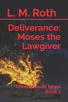 portada Deliverance: Moses the Lawgiver: Chronicles of Israel Book 1 (en Inglés)