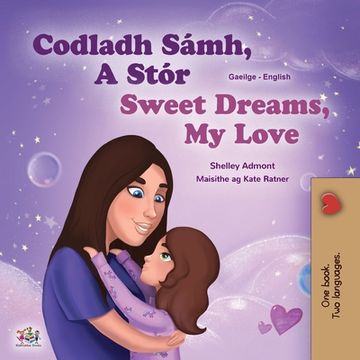 portada Sweet Dreams, My Love (Irish English Bilingual Children's Book) (en Irlanda)