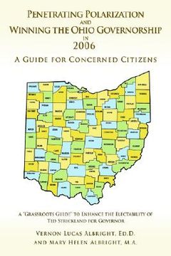portada penetrating polarization and winning the ohio governorship in 2006: a guide for concerned citizens (en Inglés)