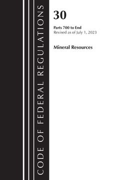 portada Code of Federal Regulations, Title 30 Mineral Resources 700-End, Revised as of July 1, 2023 (en Inglés)
