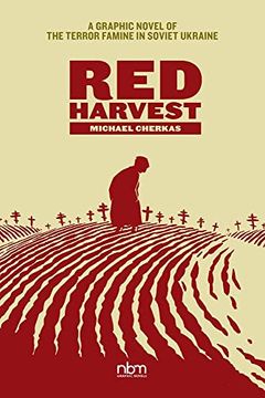 portada Red Harvest: A Graphic Novel of the Terror Famine in Soviet Ukraine (in English)