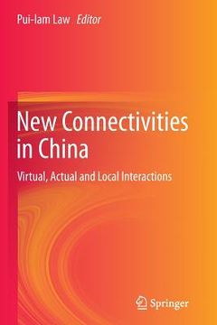 portada New Connectivities in China: Virtual, Actual and Local Interactions (en Inglés)