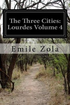 portada The Three Cities: Lourdes Volume 4 (en Inglés)
