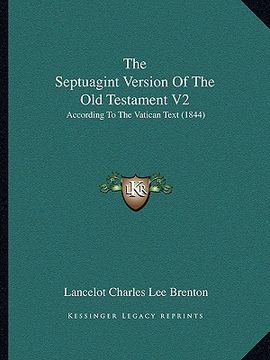 portada the septuagint version of the old testament v2: according to the vatican text (1844) (en Inglés)