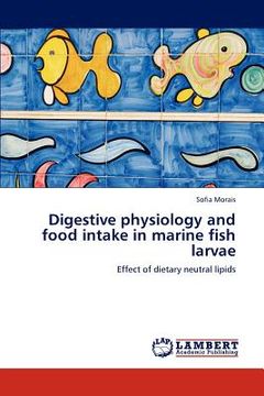 portada digestive physiology and food intake in marine fish larvae (en Inglés)