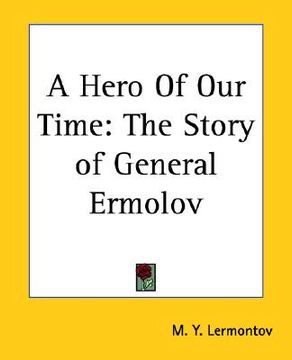 portada a hero of our time: the story of general ermolov (en Inglés)