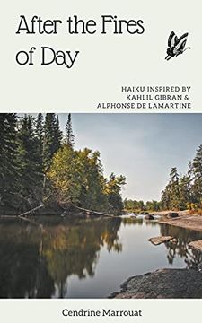 portada After the Fires of Day: Haiku Inspired by Kahlil Gibran and Alphonse de Lamartine (in English)