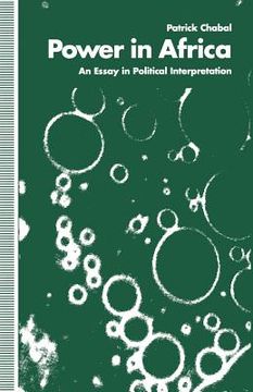 portada Power in Africa: An Essay in Political Interpretation (in English)