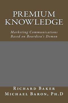 portada Premium Knowledge: Marketing Communications Based on Bourdieu's Demon
