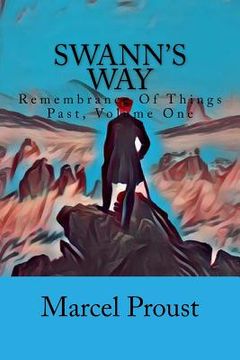 portada Swann's Way: Remembrance Of Things Past, Volume One (en Inglés)