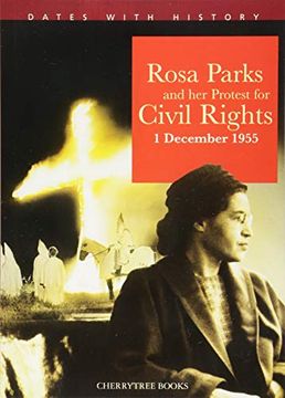 portada Rosa Parks and her Protest for Civil Rights 1 December 1955 (Dates With History) (en Inglés)