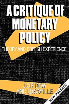 portada A Critique of Monetary Policy: Theory and British Experience (Clarendon Paperbacks) (en Inglés)