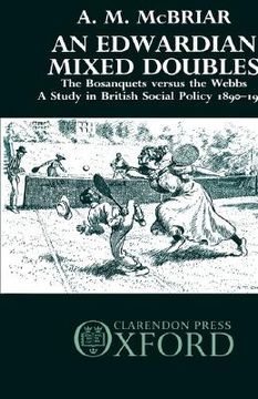 portada an edwardian mixed doubles: the bosanquets versus the webbs: a study in british social policy 1890-1929 (en Inglés)